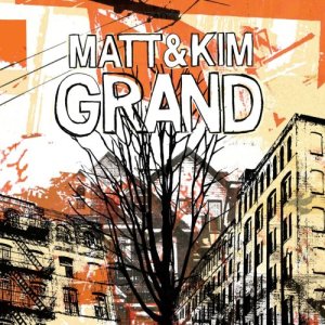 Matt & Kim - Grand - Review: April 27, 2009